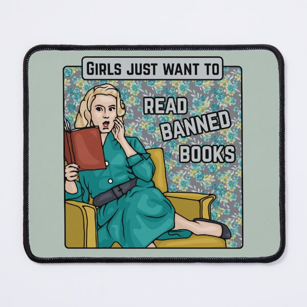 Item preview, Girls Just Want to Read Banned Books designed and sold by Unhinged Heather.