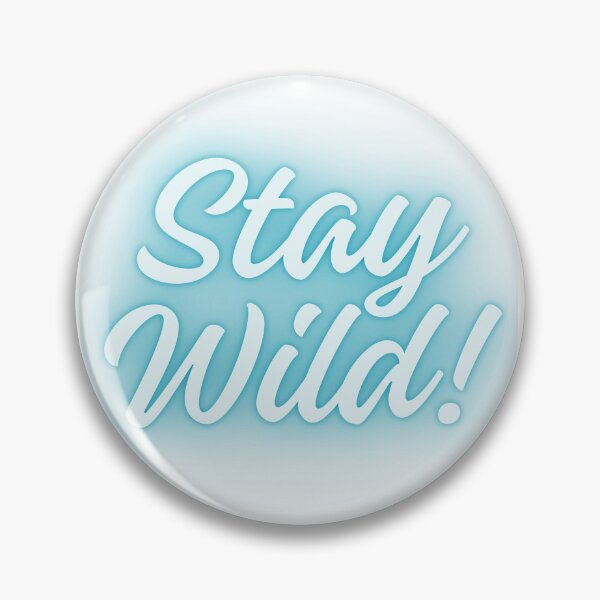 Item preview, Stay Wild Bold Brush Typography designed and sold by WildPetal.