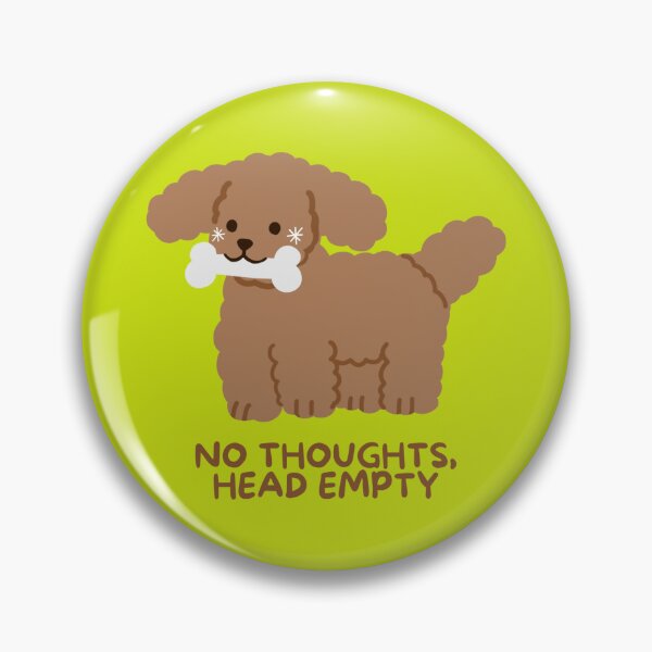 Item preview, No Thoughts, Head Empty designed and sold by ZoeAndJuniper.