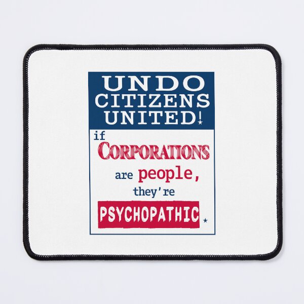 Item preview, Undo Citizens United: If corporations are people, they/'re psychopathic. designed and sold by WaltWittCo.