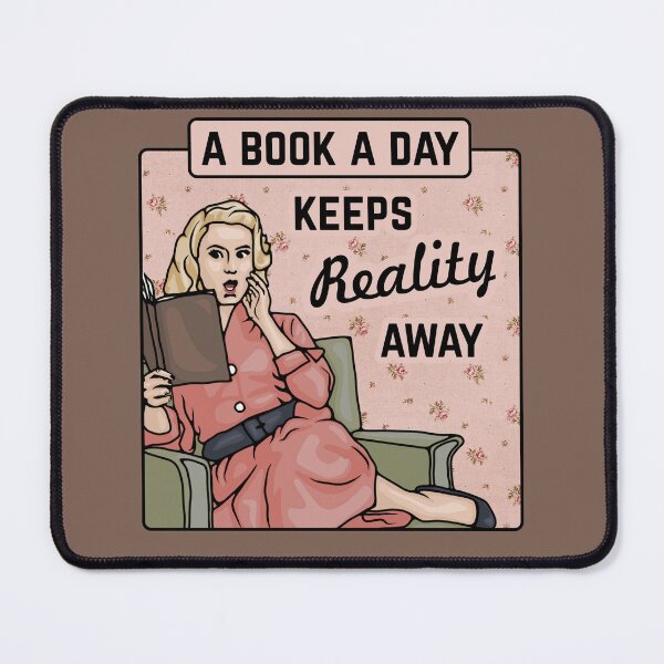 Item preview, A Book A Day Keeps Reality Away designed and sold by Unhinged Heather.