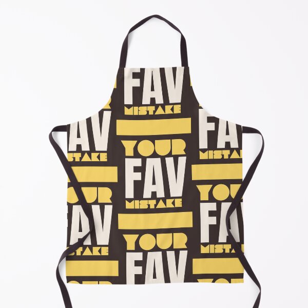 Item preview, Your FAV Mistake - Favorite Mistake designed and sold by FlipStitch Tees.