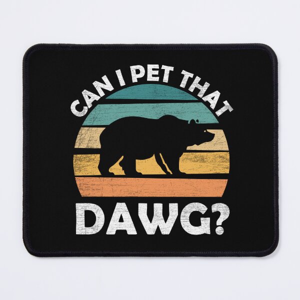 Item preview, Can I Pet That Dawg designed and sold by NQArtist.