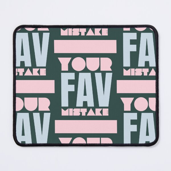 Item preview, Your FAV Mistake - Favorite Mistake Pink Blue designed and sold by FlipStitch Tees.