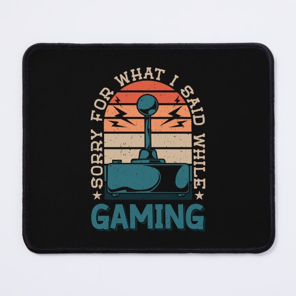 Item preview, Sorry For What i Said While Gaming Classic Retro Gamer Art designed and sold by Back2Collage.