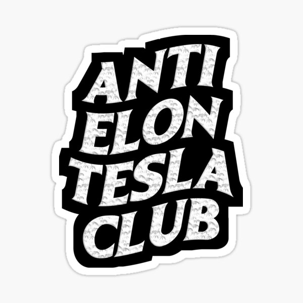 Item preview, Anti Elon Tesla Club   designed and sold by BrightNook.