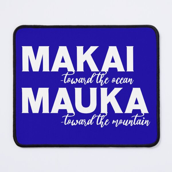 Item preview, Makai toward the ocean - Mauka toward the mountain designed and sold by J Uila.
