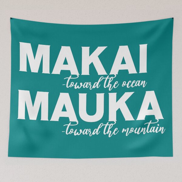 Item preview, Makai toward the ocean - Mauka toward the mountain designed and sold by J Uila.