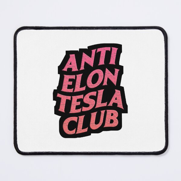 Item preview, Anti Elon Tesla Club pink designed and sold by BrightNook.