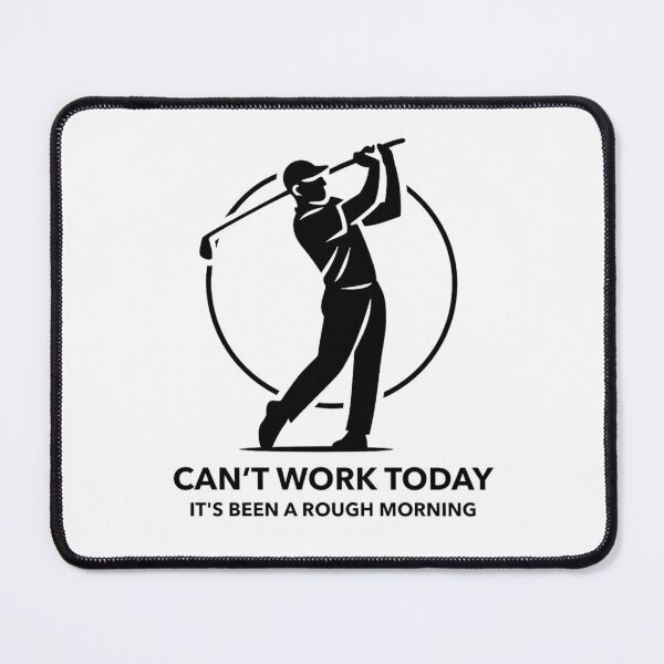Item preview, CAN'T WORK TODAY IT'S BEEN A ROUGH MORNING designed and sold by GossApparel.