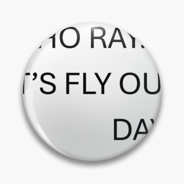 Item preview, Fly Out Day. Best Day. designed and sold by WhoRayShirts.