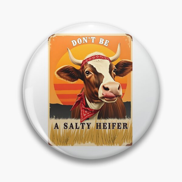Item preview, Don't be a Salty Heifer designed and sold by KreativKulture.