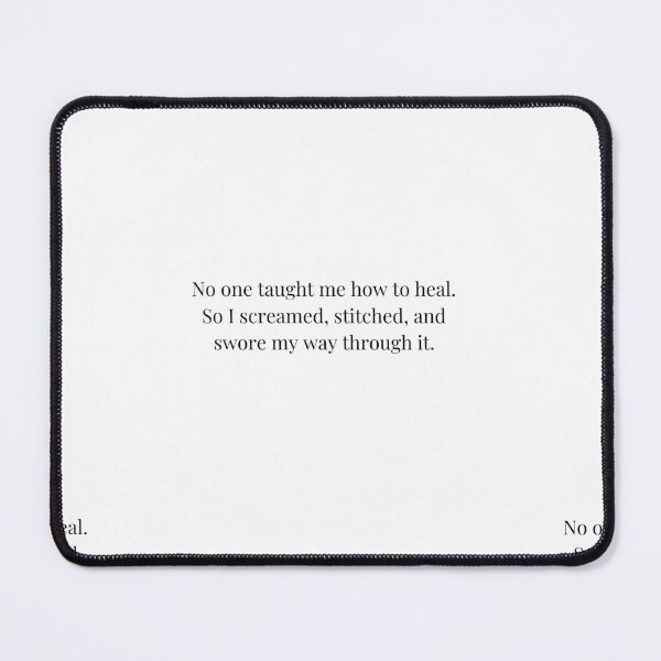 Item preview, No one taught me how to heal - quote designed and sold by Savage.SelfHelp .