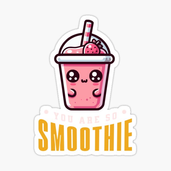 Item preview, You Are So Smoothie designed and sold by LifmusGoDesigns.