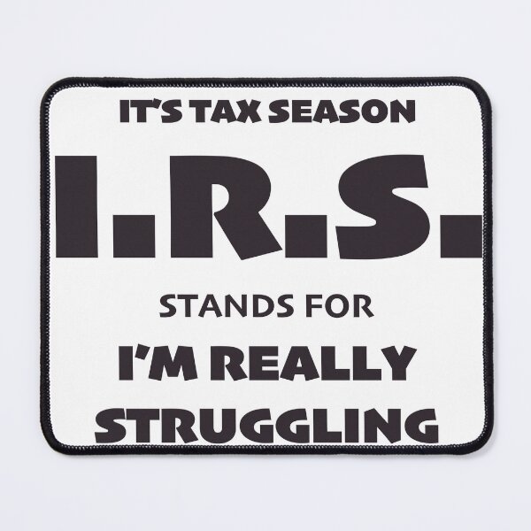 Item preview, IRS Quote Design: "I’m Really Struggling" Funny Tax Season Quote designed and sold by MoiyaCreations.