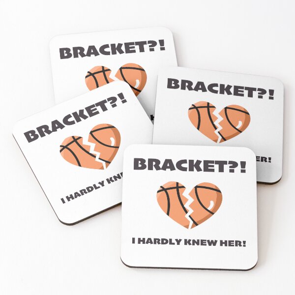 Item preview, March Madness Quote: "Bracket?! I Hardly Know Her?" Funny Basketball Design designed and sold by MoiyaCreations.