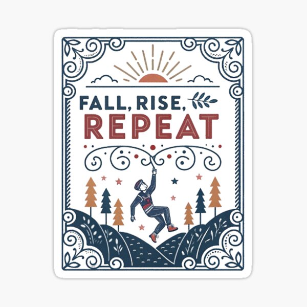 Item preview, FALL, RISE, REPEAT designed and sold by likbatonboot.