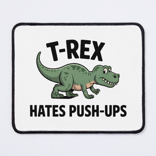 Item preview, Funny T-Rex Hates Push-Ups Dinosaur Gym Workout Humor Design designed and sold by Trend Pixel Co..