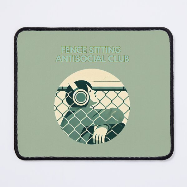 Item preview, Fence Sitting Antisocial Club designed and sold by TrendsLook.