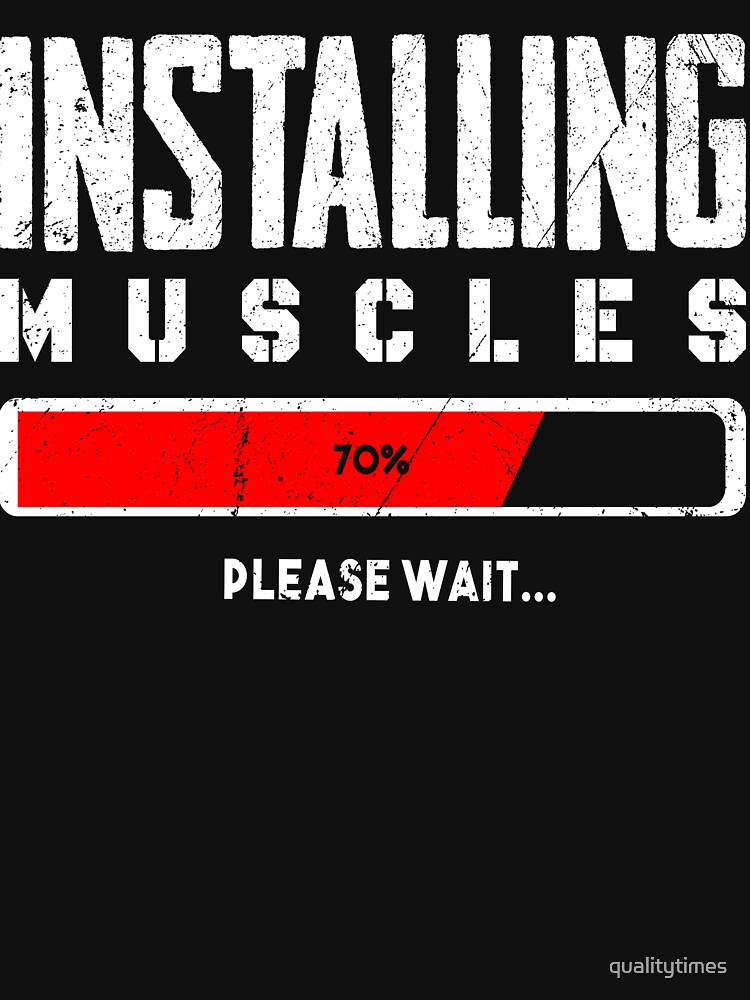 installing muscles please wait t shirt