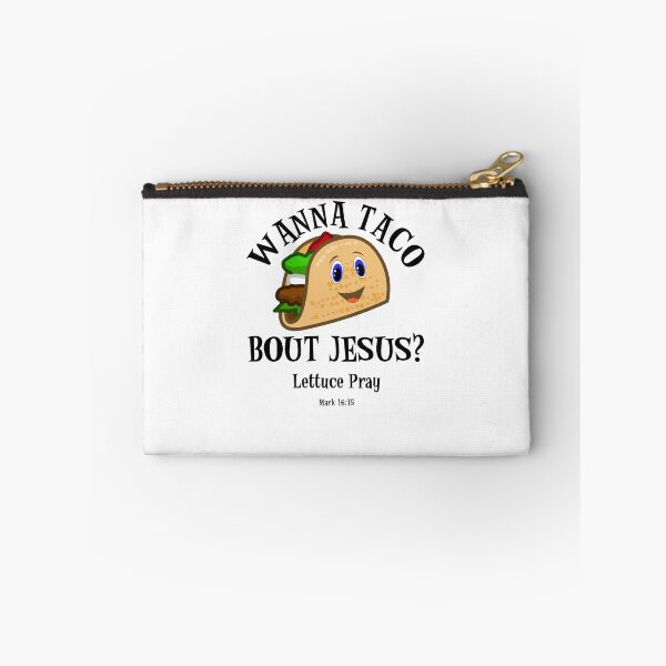 Item preview, Wanna Taco Bout Jesus Lettuce Pray designed and sold by SassyYetClassy.