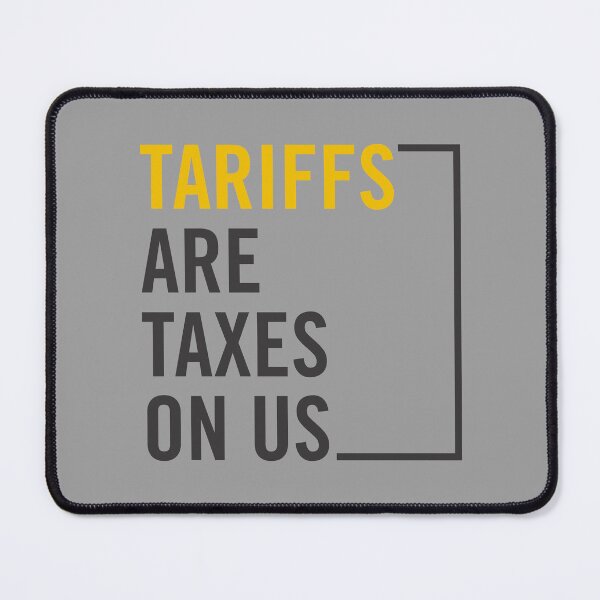 Item preview, Tariffs Are Taxes On Us – Anti Tariff Political Statement | Tariffs Hurt Americans | Anti Tax, Tariff Awareness, Libertarian Economic Truth designed and sold by artworkathome.