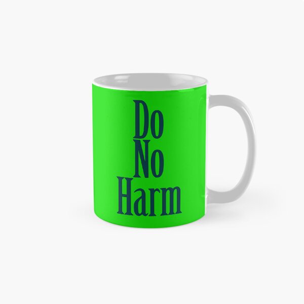 Item preview, Do No Harm designed and sold by CharlottePlaceArt.