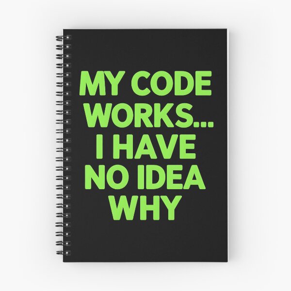 Item preview, My Code Works... I Have No Idea Why Software Developer Joke designed and sold by DomTeesHaven.