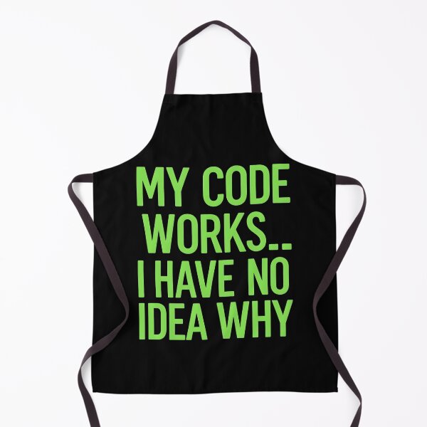 Item preview, My Code Works... I Have No Idea Why Software Developer Joke designed and sold by DomTeesHaven.