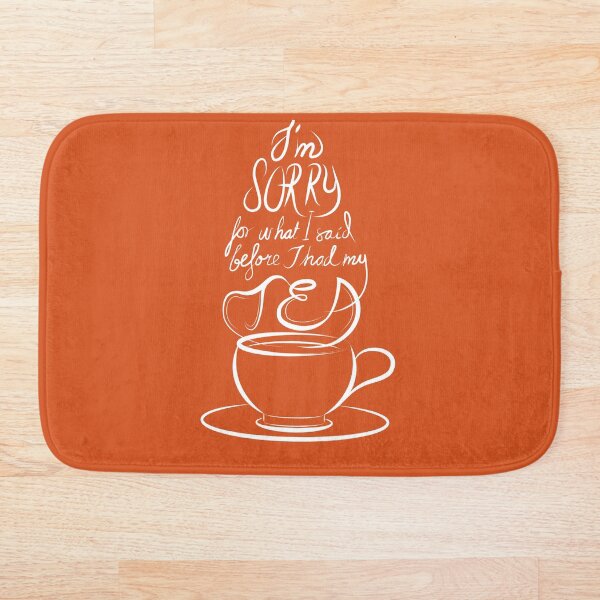 Item preview, I'm Sorry for what I said before I had my tea (light tea coloured backgrounds)  designed and sold by Markadesign.