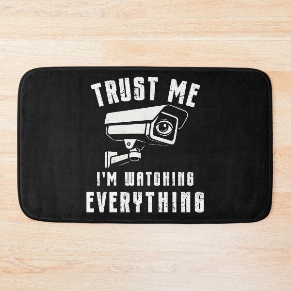 Item preview, Trust Me I'm Watching Everything Funny Design designed and sold by Maggie Mustard.