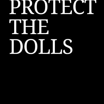 Vorschaubild zum Design Protect The Dolls – Mutige Erklärung zu Feministinnen- und Transgender-Rechten von rewingjadeArt