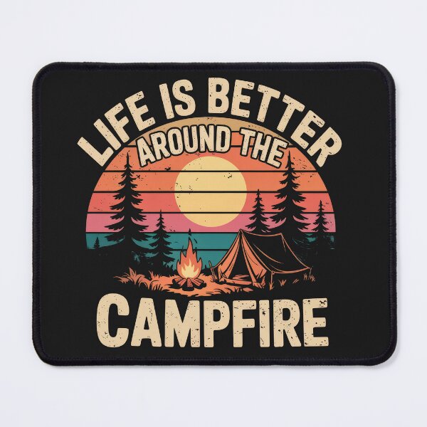Item preview, Life Is Better Around A Campfire  designed and sold by A-jackson.