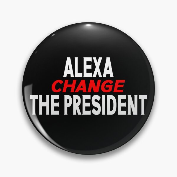 Item preview, Alexa Change the President Anti Trump Funny design designed and sold by Colorfulman.