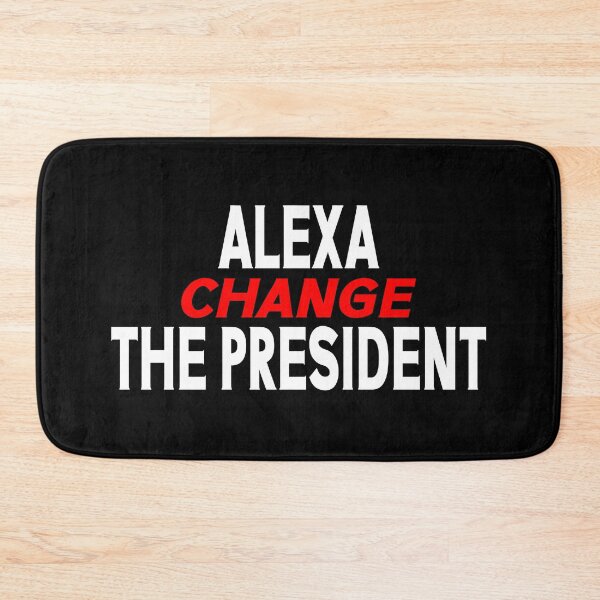 Item preview, Alexa Change the President Anti Trump Funny design designed and sold by Colorfulman.