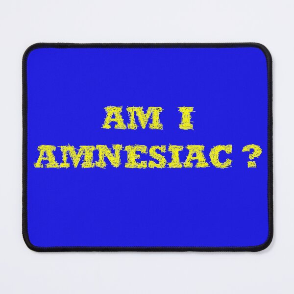 Item preview, Am I Amnesiac designed and sold by BeJahMan.