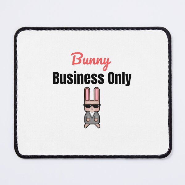 Item preview, Bunny Business Only Sassy Easter Design designed and sold by IndreB.