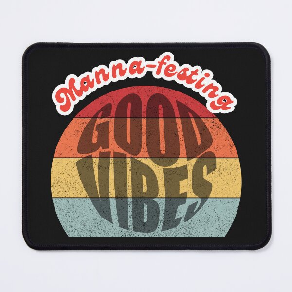 Item preview, Manna-festing Good Vibes designed and sold by GiggleGooods.