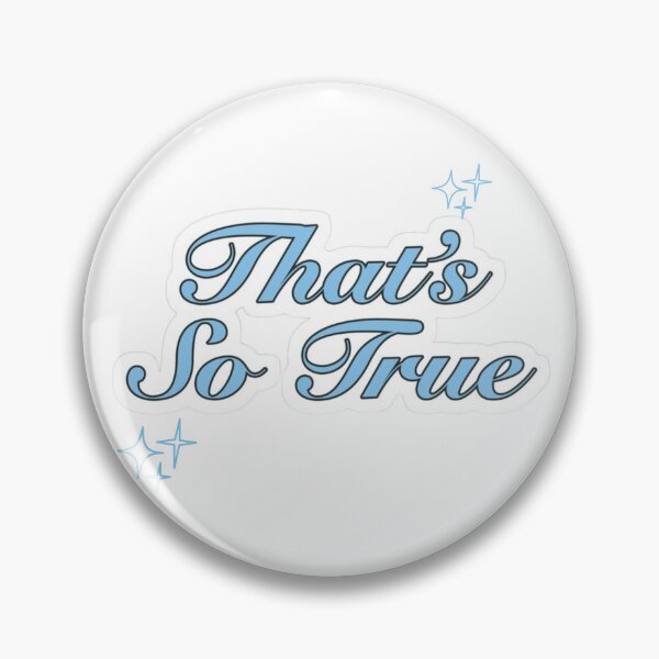 Item preview, thats so true designed and sold by teetaledesigns.