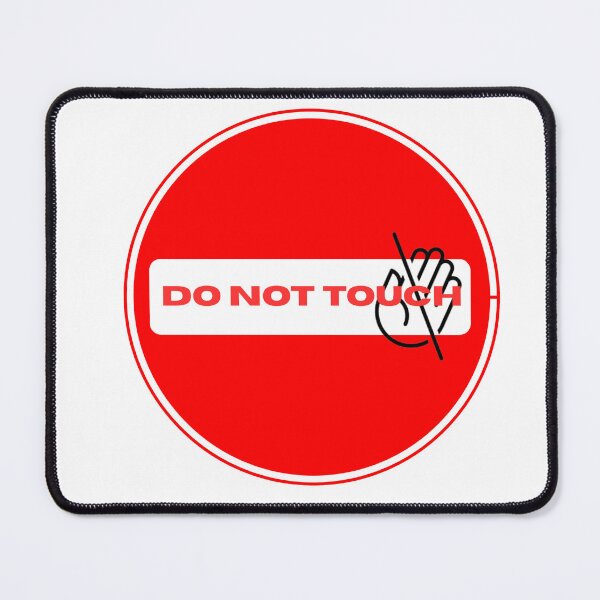 Item preview, DO NOT TOUCH – Bold Warning Sign Design designed and sold by Breaking Shop.