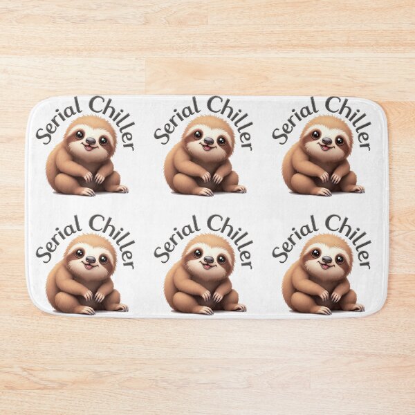 Item preview, Serial Chiller, cute funny  sloth designed and sold by nicnacc.