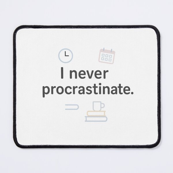 Item preview, I Never Procrastinate – Funny White Lie Minimalist designed and sold by damiang.