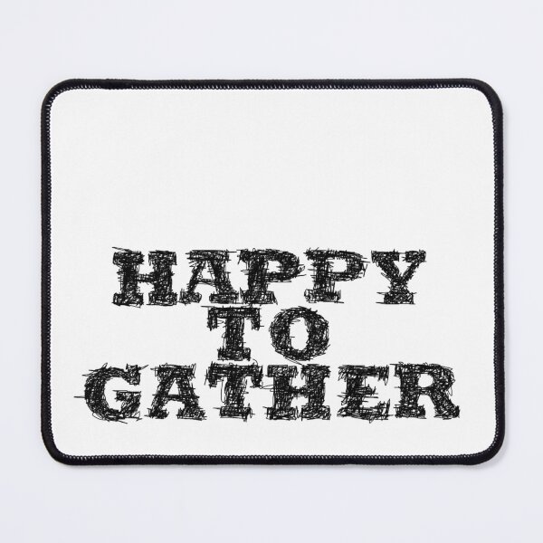 Item preview, Happy to gather designed and sold by BeJahMan.