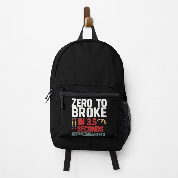 Item preview, Zero To Broke In 3.5 Seconds Thanks Taxes Funny Drag Racing Tax Season Racing designed and sold by CarantinedChaos.