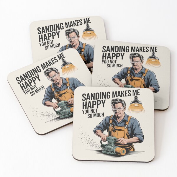 Item preview, Sanding Makes Me Happy, You Not So Much designed and sold by Jollys-ArtShop.