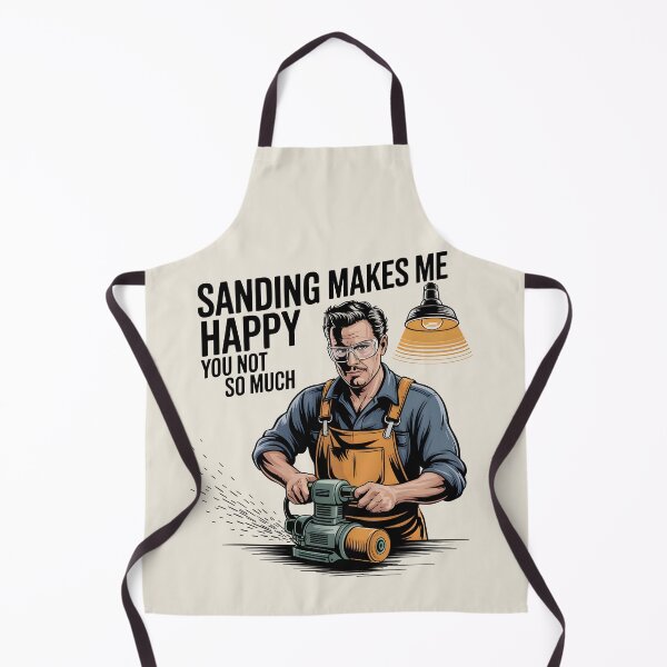 Item preview, Sanding Makes Me Happy, You Not So Much designed and sold by Jollys-ArtShop.