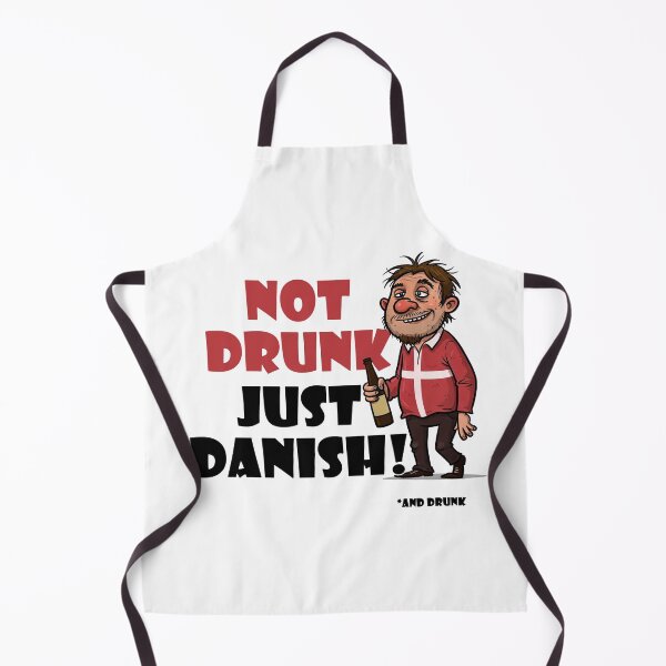 Item preview, Not drunk, just Danish! designed and sold by Dissentient Being.