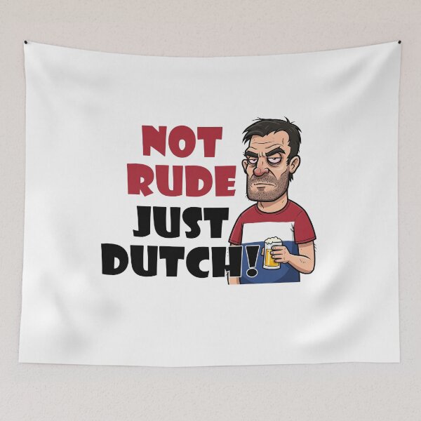 Item preview, Not rude, just Dutch! designed and sold by Dissentient Being.