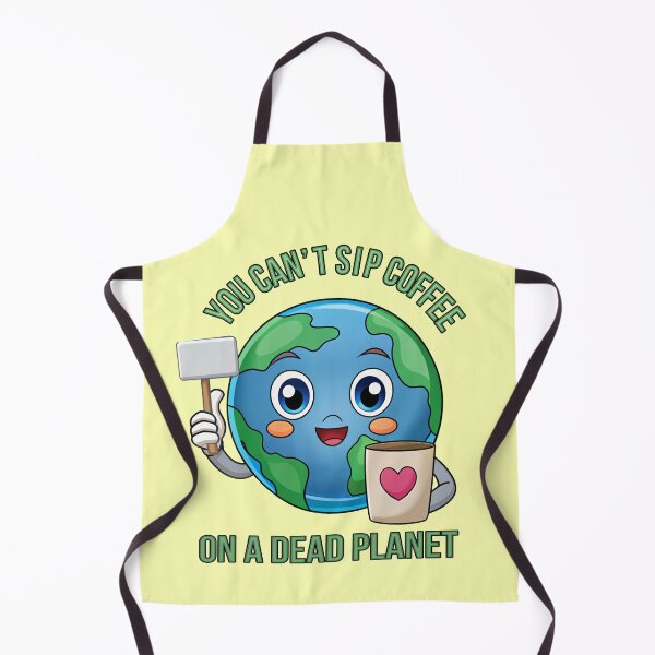 Item preview, You Can’t Sip Coffee on a Dead Planet – Cute Earth Day designed and sold by Rajasekar.