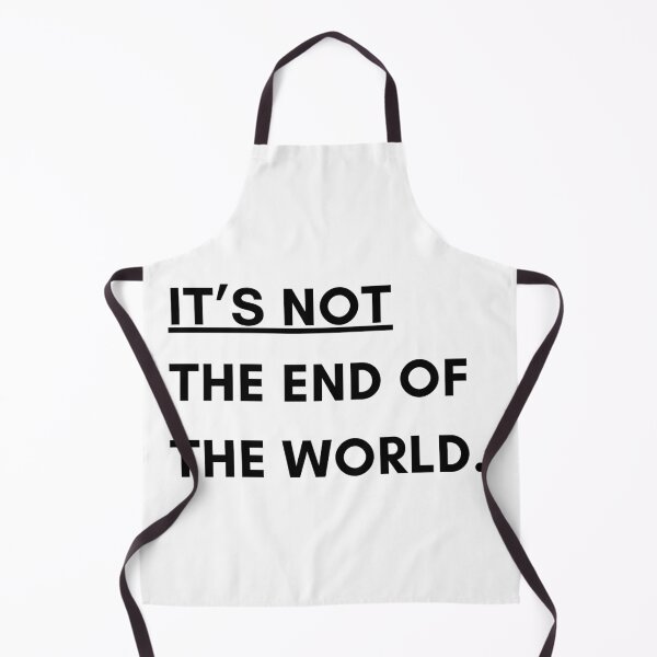 Item preview, It's not the end of the world. designed and sold by Chawineiei.